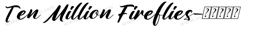 Ten Million Fireflies字体转换